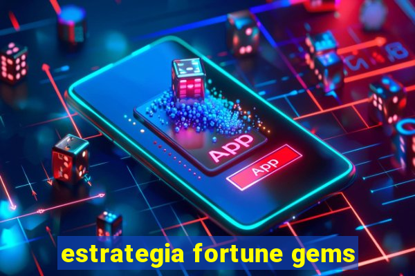 estrategia fortune gems